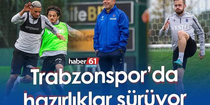 Trabzonspor’da hazırlıklar sürüyor. 26 Kasım 2022