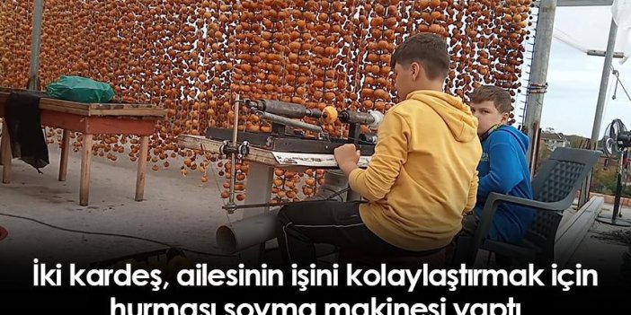 Samsun'da iki kardeş, ailesinin işini kolaylaştırmak için hurması soyma makinesi yaptı