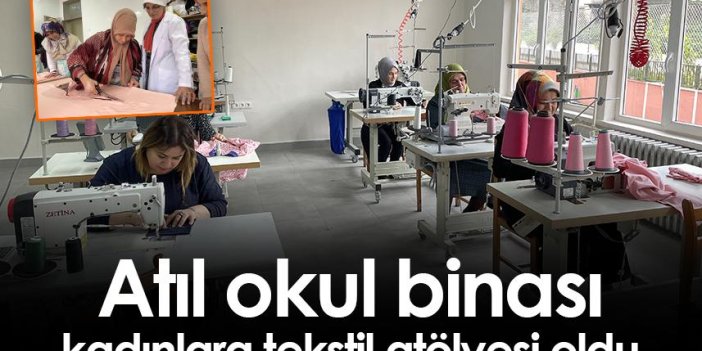 Rize'de atıl okul binası kadınlara tekstil atölyesi oldu
