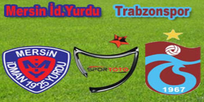 Mersin İ.D: 1- Trabzonspor: 1
