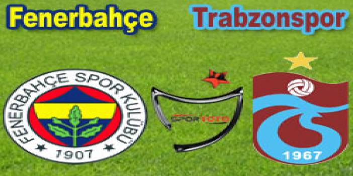 Fenerbahçe: 1 - Trabzonspor: 0