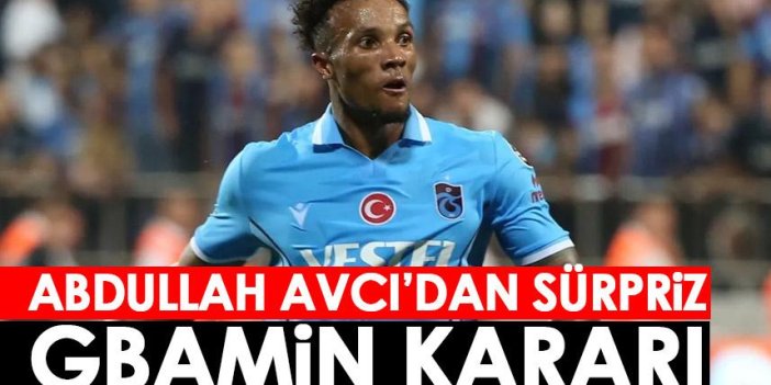 Trabzonspor'da sürpriz Gbamin kararı