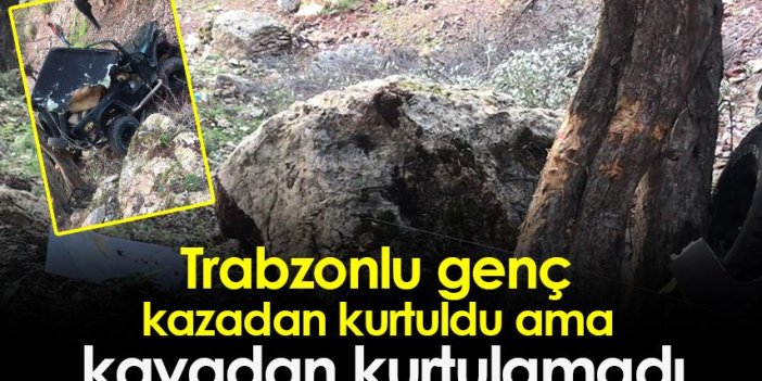 Trabzonlu genç kazadan kurtuldu ama kayadan kurtulamadı