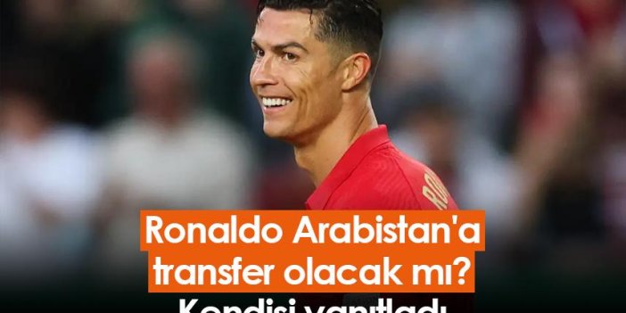 Ronaldo Arabistan'a transfer olacak mı? Kendisi yanıtladı