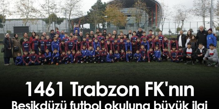 1461 Trabzon FK'nın Beşikdüzü futbol okuluna büyük ilgi