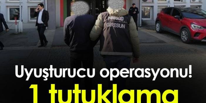Giresun'da uyuşturucu operasyonu! 1 tutuklama. 9 Aralık 2022