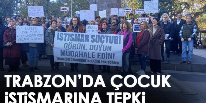 Trabzon’da çocuk istismarına tepki