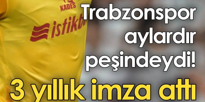 Trabzonspor aylardır peşindeydi! 3 yıllık imza attı