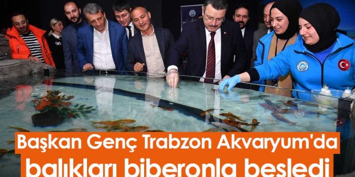 Başkan Genç Trabzon Akvaryum'da balıkları biberonla besledi