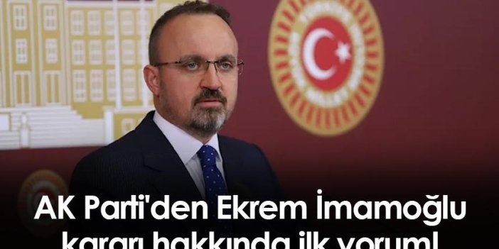 AK Parti'den Ekrem İmamoğlu kararı hakkında ilk yorum!