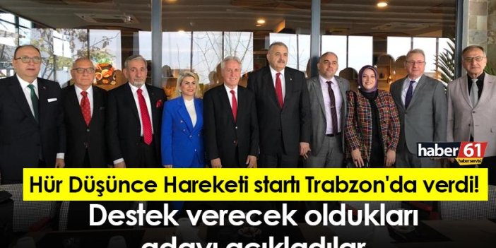 Hür Düşünce Hareketi startı Trabzon'da verdi! Destek verecek oldukları adayı açıkladılar