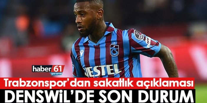 Trabzonspor'dan sakatlık açıklaması! Denswil'de son durum