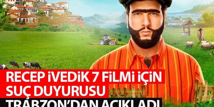 Recep İvedik 7 filmi için suç duyurusu! Trabzon'dan açıkladı
