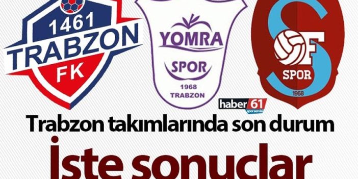 Trabzon takımları rakipleri ile karşılaştı! 1461 Trabzon, Yomraspor, Ofspor