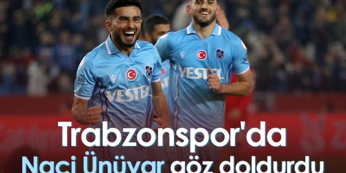 Trabzonspor'da Naci Ünüvar göz doldurdu