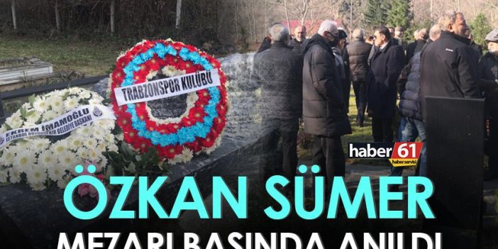 Özkan Sümer mezarı başında anıldı