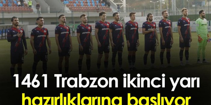 1461 Trabzon ikinci yarı hazırlıklarına başlıyor