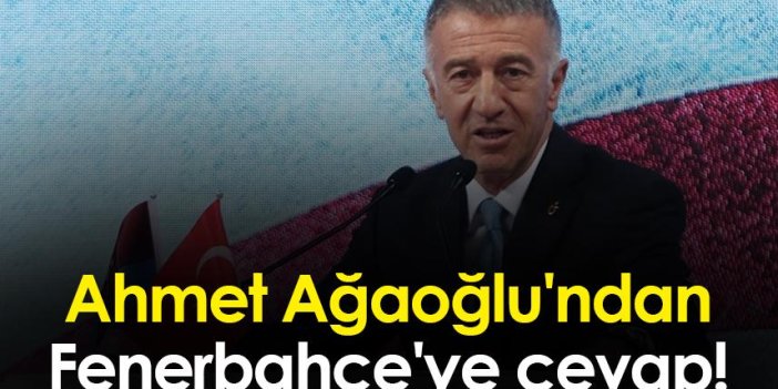 Ahmet Ağaoğlu'ndan Fenerbahçe'ye cevap!