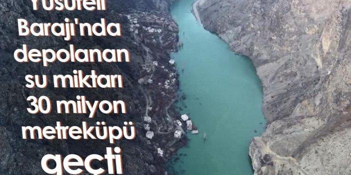 Yusufeli Barajı'nda depolanan su miktarı 30 milyon metreküpü geçti