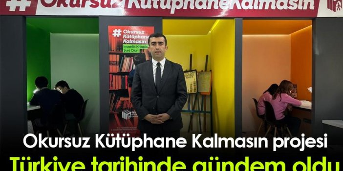 'Okursuz Kütüphane Kalmasın' projesi Türkiye tarihinde gündem oldu