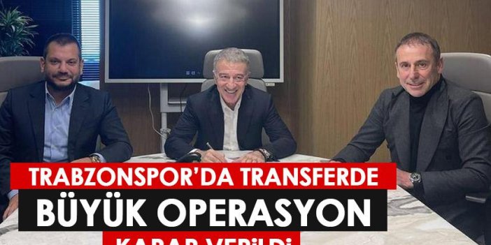 Trabzonspor'da transferde büyük operasyon! Karar verildi!