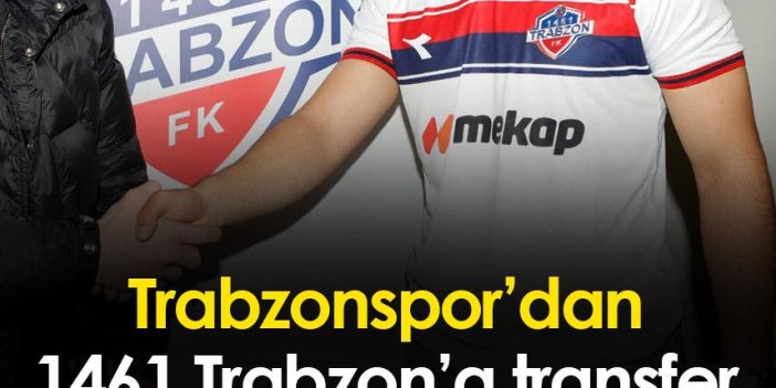 Trabzonspor'dan 1461 Trabzon'a transfer