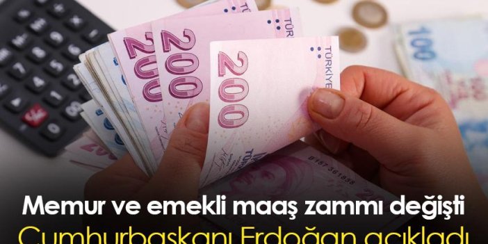 Memur ve emekli maaş zammı değişti! Cumhurbaşkanı Erdoğan açıkladı