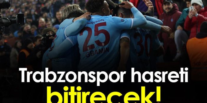 Trabzonspor deplasmanda 100 günlük hasreti bitirecek