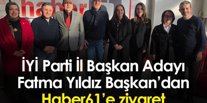 İYİ Parti Trabzon İl Başkan Adayı Fatma Yıldız Başkan’dan Haber61’e ziyaret