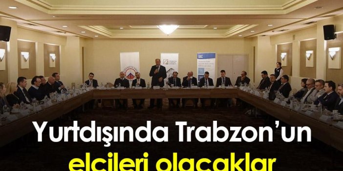 Sağlık turizmi için Trabzon'un elçileri olacaklar