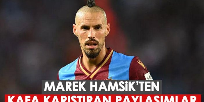 Trabzonspor’un yıldızı Marek Hamsik’ten kafa karıştıran paylaşımlar