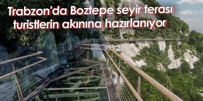 Trabzon'da Boztepe seyir terası turistlerin akınına hazırlanıyor