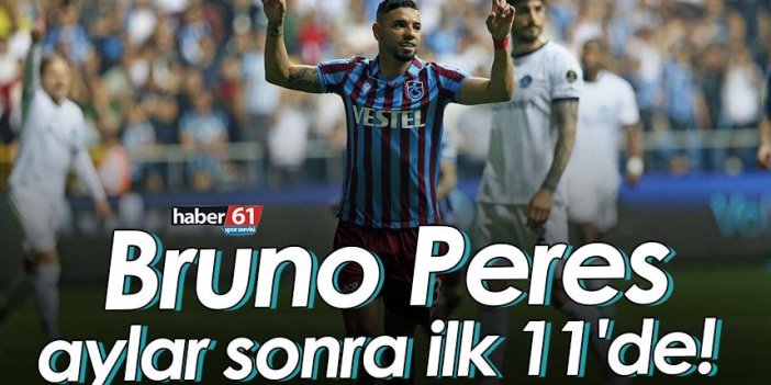 Trabzonspor'da Peres aylar sonra ilk 11'de!
