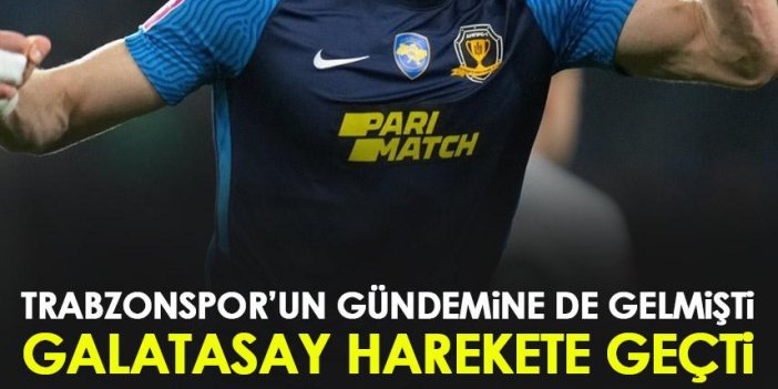 Trabzonspor için yazılan golcü için Galatasaray harekete geçti