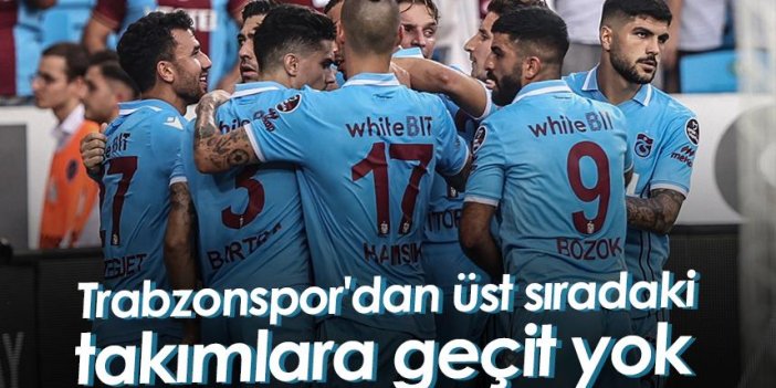 Trabzonspor'dan üst sıradaki takımlara geçit yok