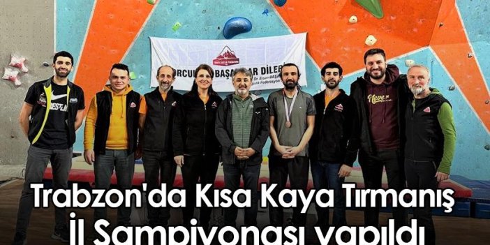 Trabzon'da Kısa Kaya Tırmanış İl Şampiyonası yapıldı