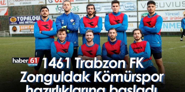 1461 Trabzon FK, Zonguldak Kömürspor hazırlıklarına başladı