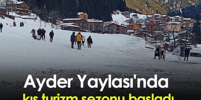 Ayder Yaylası'nda kış turizm sezonu başladı