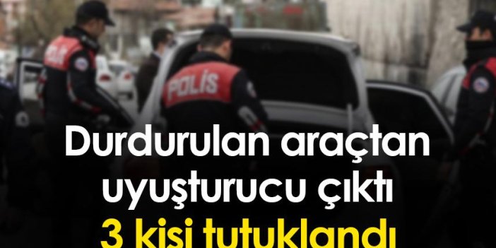 Rize'de durdurulan otomobilden uyuşturucu çıktı! 3 kişi tutuklandı