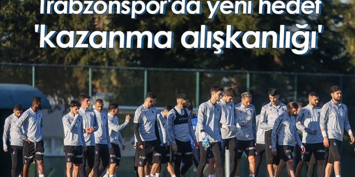 Trabzonspor'da yeni hedef 'kazanma alışkanlığı'