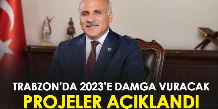 Trabzon'da 2023'e damga vuracak yatırımlar açıklandı
