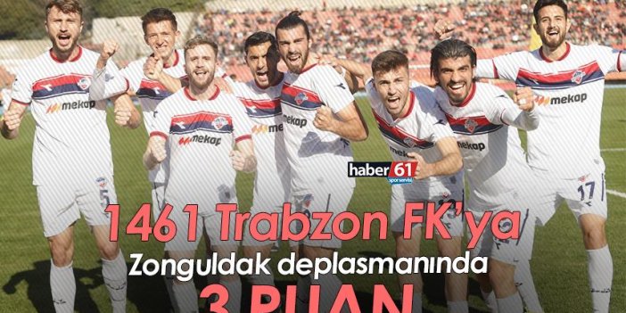 1461 Trabzon FK'ya Zonguldak deplasmanında 3 puan