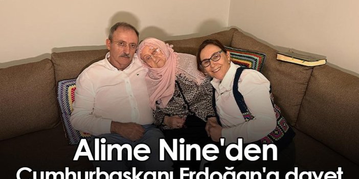 Bayburtlu Alime Nine'den Cumhurbaşkanı Erdoğan'a davet
