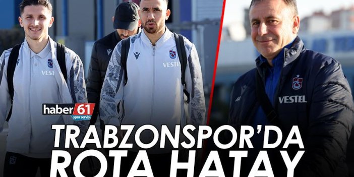 Trabzonspor’da rota Hatay