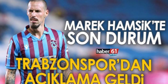 Marek Hamsik’te son durum! Trabzonspor’dan resmi açıklama
