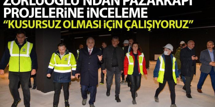 Zorluoğlu Trabzon'da o çalışmaları inceledi "Kusursuz olması için çalışıyoruz"