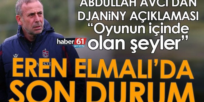 Trabzonspor'da Abdullah Avcı, Djaniny protestosunu değerlendirdi: Oyunun içinde olan şeyler
