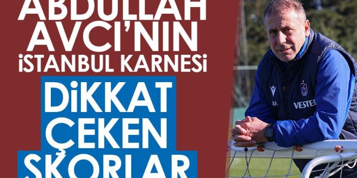 Trabzonspor'da Abdullah Avcı'nın İstanbul karnesi!