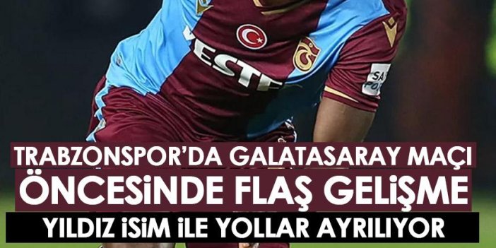 Trabzonspor'da sürpriz gelişme! Yıldız isim ile yollar ayrılıyor