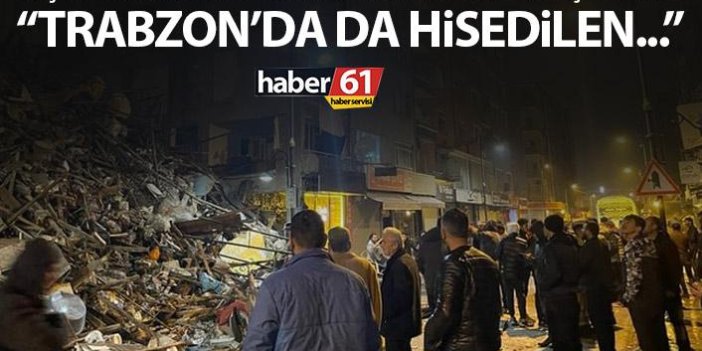 Başkan Zorluoğlu'ndan ilk açıklama "Trabzon'da da hissedilen deprem..."